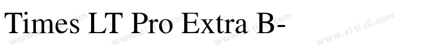 Times LT Pro Extra B字体转换 Times LT Pro Extra B字体转换